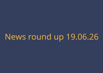 Weekly news roundup - 19.06.26